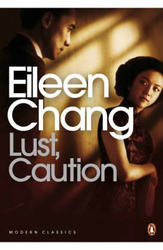 Chang, Eileen: Lust, Caution idegen