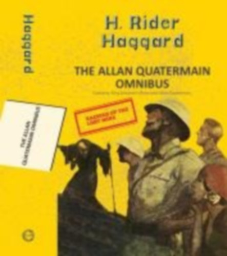 Haggard, H Rider: The Alan Quatermain Omnibus: King Solomon'S Mines & Allan Quatermain idegen