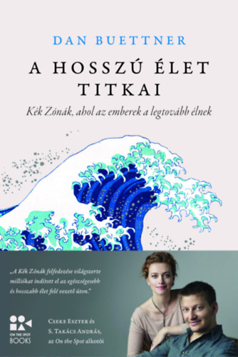 Dan Buettner: A hosszú élet titkai könyv