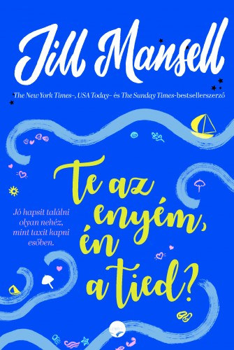 Jill Mansell: Te az enyém, én a tied? e-Könyv