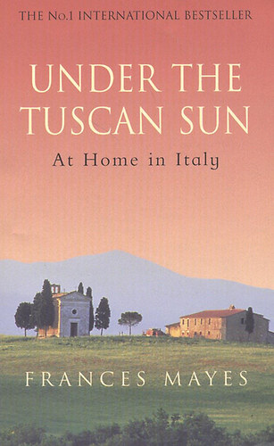 Frances Mayes: Under the Tuscan Sun antikvár
