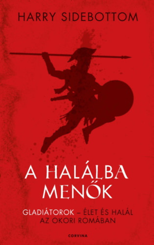 Harry Sidebottom: A halálba menők könyv
