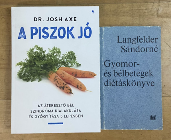 Dr Josh Axe, Langfelder Sándorné: 2 db könyv az egészséges bélrendszerért - A piszok jó, Gyomor- és bélbetegségek könyve antikvár