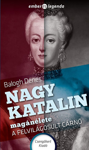 Balogh Dénes: Nagy Katalin magánélete antikvár
