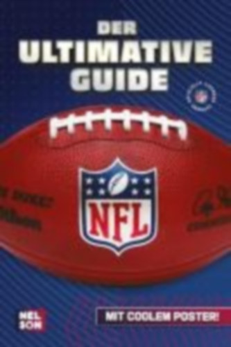 Steindamm, Constanze: NFL - Der ultimative Guide: Die wichtigsten Infos, Regeln und Fakten über American Football und die National Football League idegen