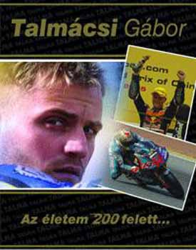 Talmácsi Gábor: Az életem 200 felett... antikvár