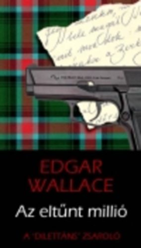 Edgar Wallace: Az eltűnt millió - A dilettáns zsaroló antikvár
