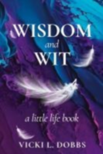 Dobbs, Vicki L.: Wisdom and Wit idegen