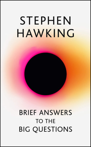 Hawking, Stephen: Brief Answers to the Big Questions idegen