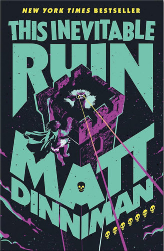 Matt Dinniman: This Inevitable Ruin idegen
