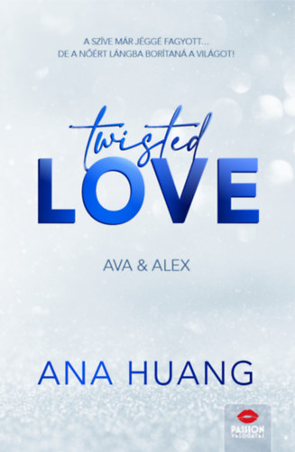 Ana Huang: Twisted Love - Ava & Alex - Floral Edition könyv