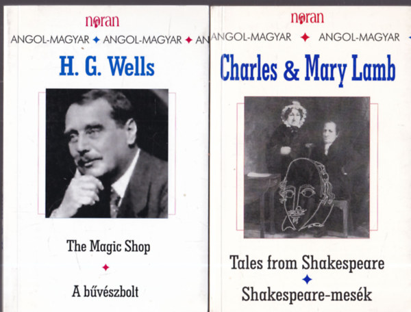 H. G. Wells, Charles Lamb, Mary Lamb: 2 db. kétnyelvű mű: The Magic Shop - A bűvészbolt + Tales from Shakespeare - Shakespeare-mesék antikvár