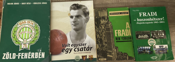 Major János - Nagy Béla - Várszegi János, Mészáros József, Nagy Béla: 4 db könyv a Fradiról - Zöld-fehérben, Volt egyszer egy csatár - Kocsis Sándor emlékkönyv, A Fradi New Yorkban, Fradi - huszonhétszer! antikvár