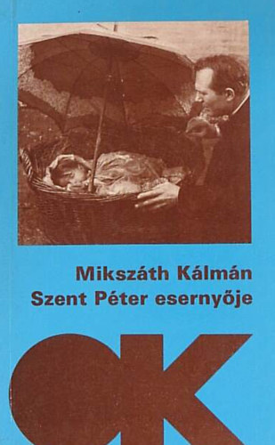 Mikszáth Kálmán: Szent Péter esernyője antikvár