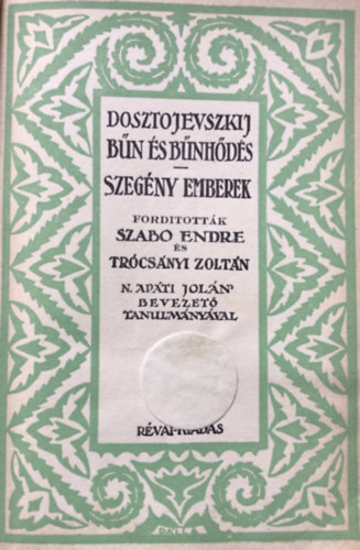 Dosztojevszkij: Bűn és bűnhődés, Szegény emberek - Első kiadás antikvár