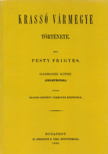 Pesty Frigyes: Krassó vármegye története III. könyv