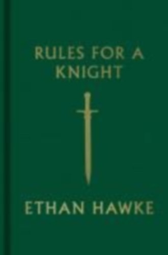 Hawke, Ethan: Rules for a Knight idegen