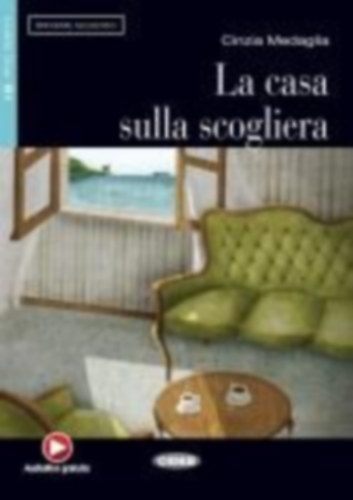 Medaglia, Cinzia: La casa sulla scogliera. Mit Audio-CD idegen