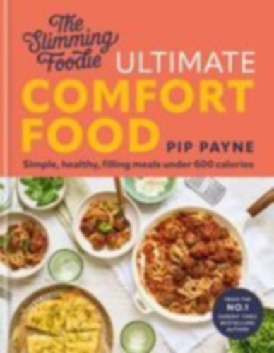 Payne, Pip: The Slimming Foodie Ultimate Comfort Food idegen