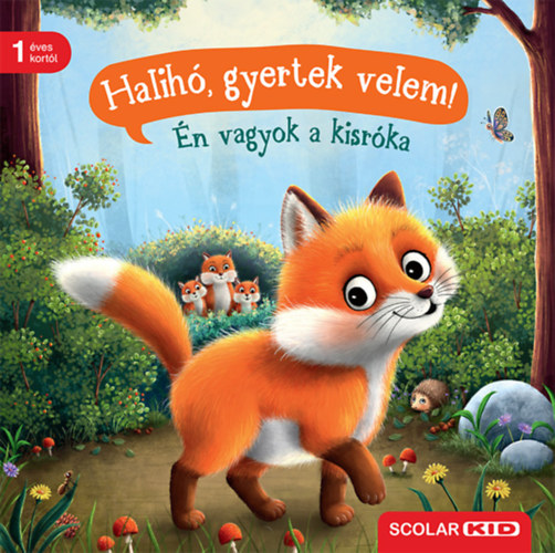 Halihó, gyertek velem! - Én vagyok a kisróka akciós termékkép 1