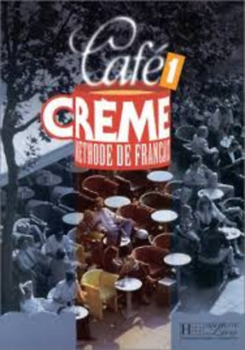 Kaneman-Giura-Trevisi-Jennepin: Café créme: Méthode de francais 1 antikvár