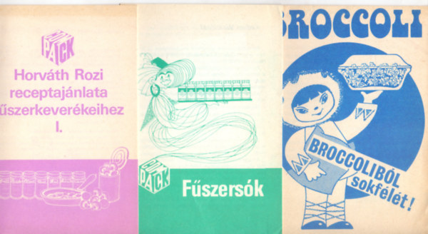 Horváth Rozi - Compack - Práder Antal: Horváth Rozi receptajánlata fűszerkeverékeihez I. + Fűszersók + Broccoliból sokfélét! (3 mű) antikvár