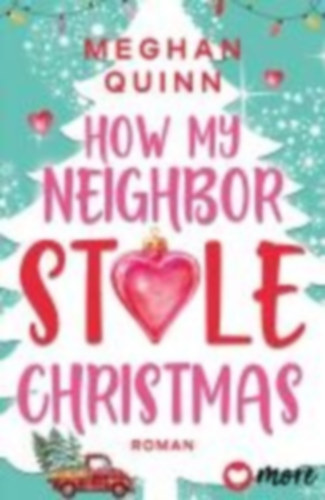 Quinn, Meghan: How My Neighbor Stole Christmas idegen