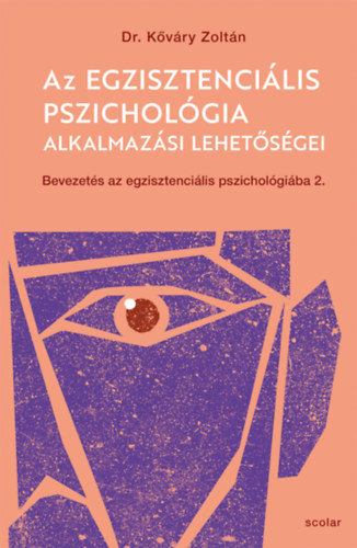 Kőváry Zoltán: Az egzisztenciális pszichológia alkalmazási lehetőségei könyv