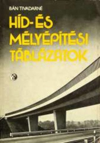 Bán Tivadarné: Híd- és mélyépítési táblázatok antikvár
