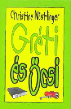 Christine Nöstlinger: Gréti és Öcsi könyv