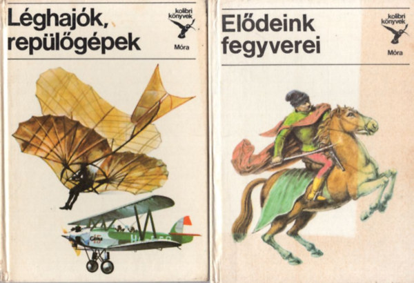 Matthaeidesz Konrád, Kondor Lajos: 2 db Kolibri könyvek : Elődeink fegyverei + Léghajók, repülőgépek antikvár