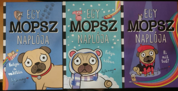 Kyla May: 3 db "Egy mopsz naplója": Ki mit tud? + Kutya a hóban + Kutya a rakétán könyv