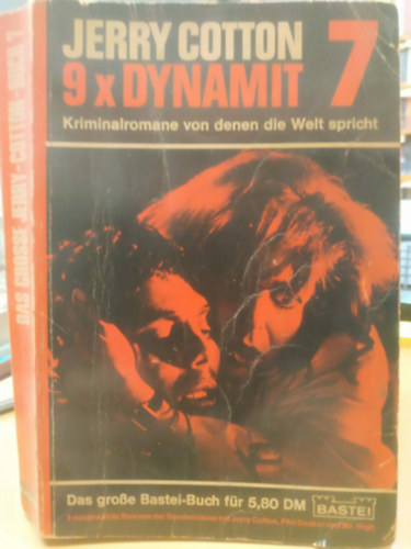 Jerry Cotton 9xDynamit 7 - Kriminalromane von denen die Welt spricht antikvár