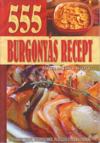 Bártfai Laci bácsi: 555 burgonyás recept antikvár