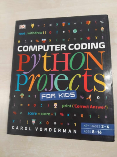 Carol Vorderman: Computer Coding Python Projects for Kids antikvár