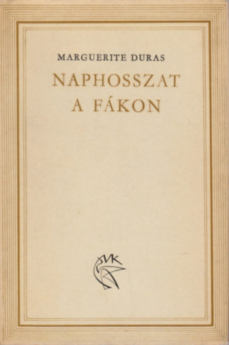 Marguerite Duras: Naphosszat a fákon antikvár