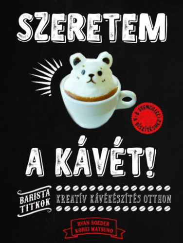 Ryan Soeder; Kohei Matsuno: Szeretem a kávét! antikvár