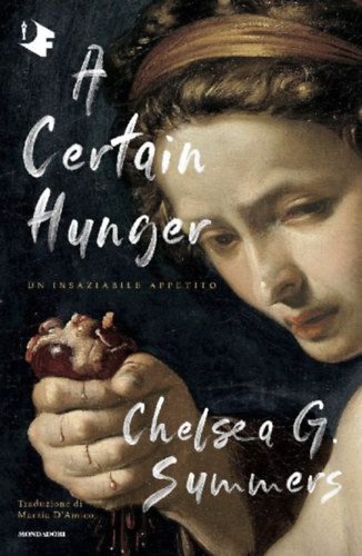 Summers, Chelsea G.: A certain hunger. Un insaziabile appetito idegen