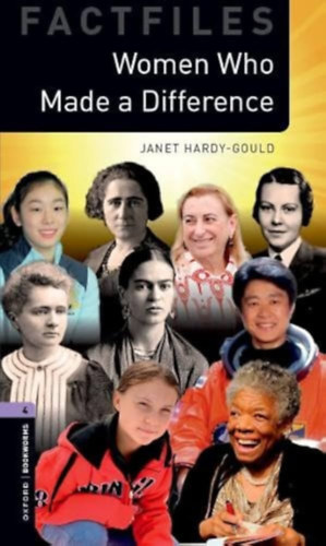 Janet Hardy-Gould: Women Who Made a Difference - Oxford Bookworms Library Factfiles 4 könyv