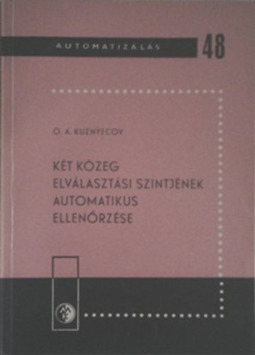 O. A. Kuznyecov: Két közeg elválasztási szintjének automatikus ellenőrzése antikvár
