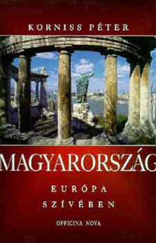 Korniss Péter: Magyarország Európa szívében antikvár