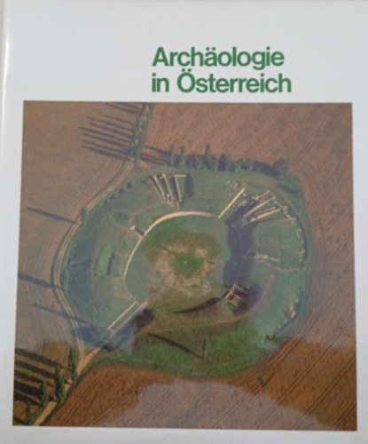 Lothar Beckel, Ortolf Harl: Archäologie in Österreich. Flugbilder - Fundstätten - Wanderungen - Számozott antikvár