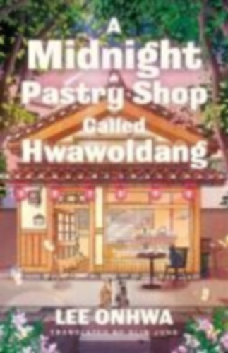 Onhwa, Lee: A Midnight Pastry Shop Called Hwawoldang idegen