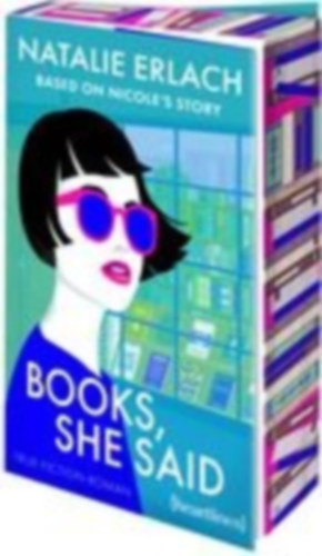 Erlach, Natalie: Books, She Said - Based on Nicole's Story idegen