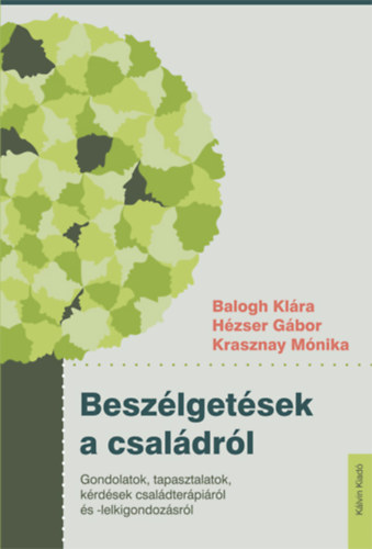 Hézser Gábor, Dr. Balogh Klára, Krasznay Mónika: Beszélgetések a családról könyv