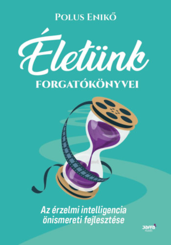Polus Enikő: Életünk forgatókönyvei antikvár