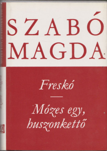 Szabó Magda: Freskó-Mózes, egy, huszonkettő antikvár