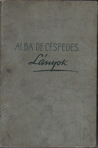 Alba de Céspedes: Lányok (Céspedes) antikvár