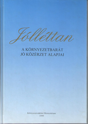 Barcsay László szerk.: Jólléttan. A környzetbarát jó közérzet alapjai antikvár