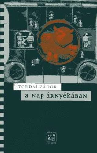 Tordai Zádor: A nap árnyékában antikvár